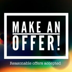 Make an offer! Reasonable offers will be accepted.